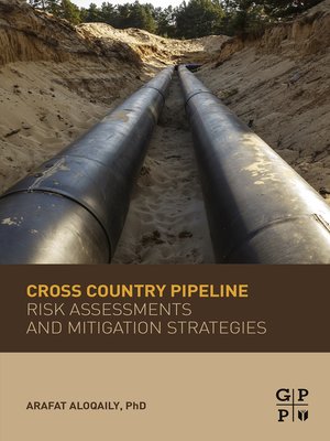 cover image of Cross Country Pipeline Risk Assessments and Mitigation Strategies